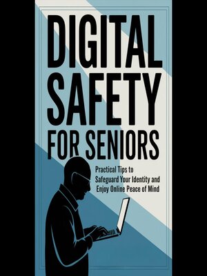 cover image of Digital Safety for Seniors